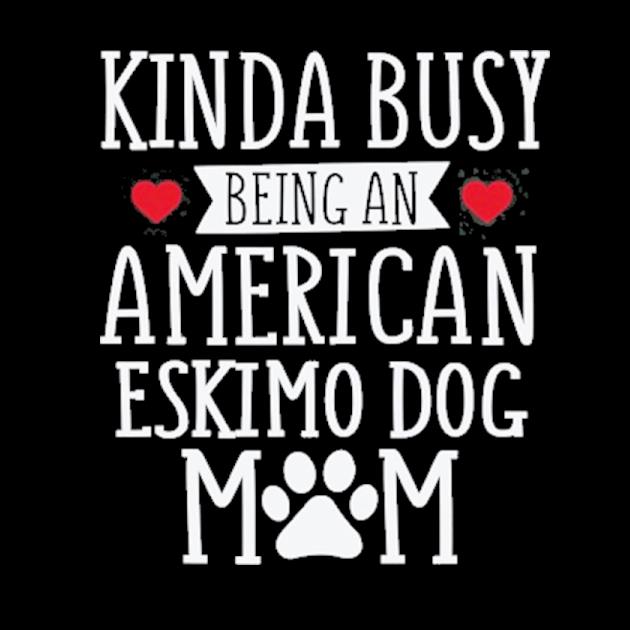 Busy American eskimo dog mom funny eskimo dog lover gift preview