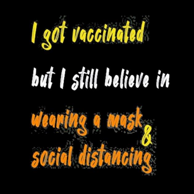 Got vaccinated social distancing wear a mask vaccine preview