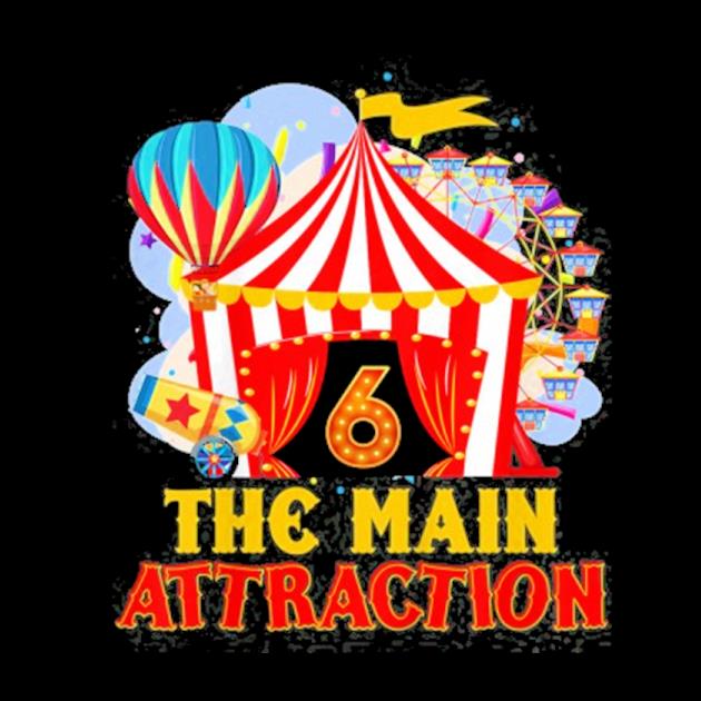 Kids the main attractions 6th birthday 6 years old circus lover preview