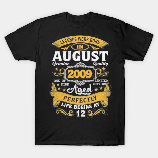 Legends born in august 2009 12th birthday 12 years old shirt