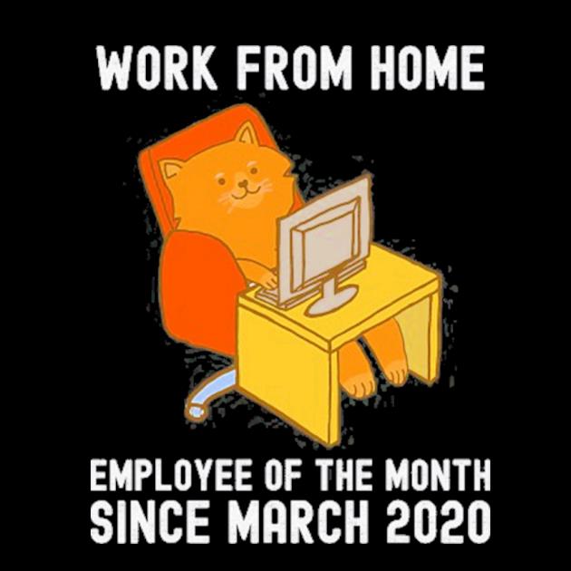 Work from home employee of the month since march 2020 cat preview