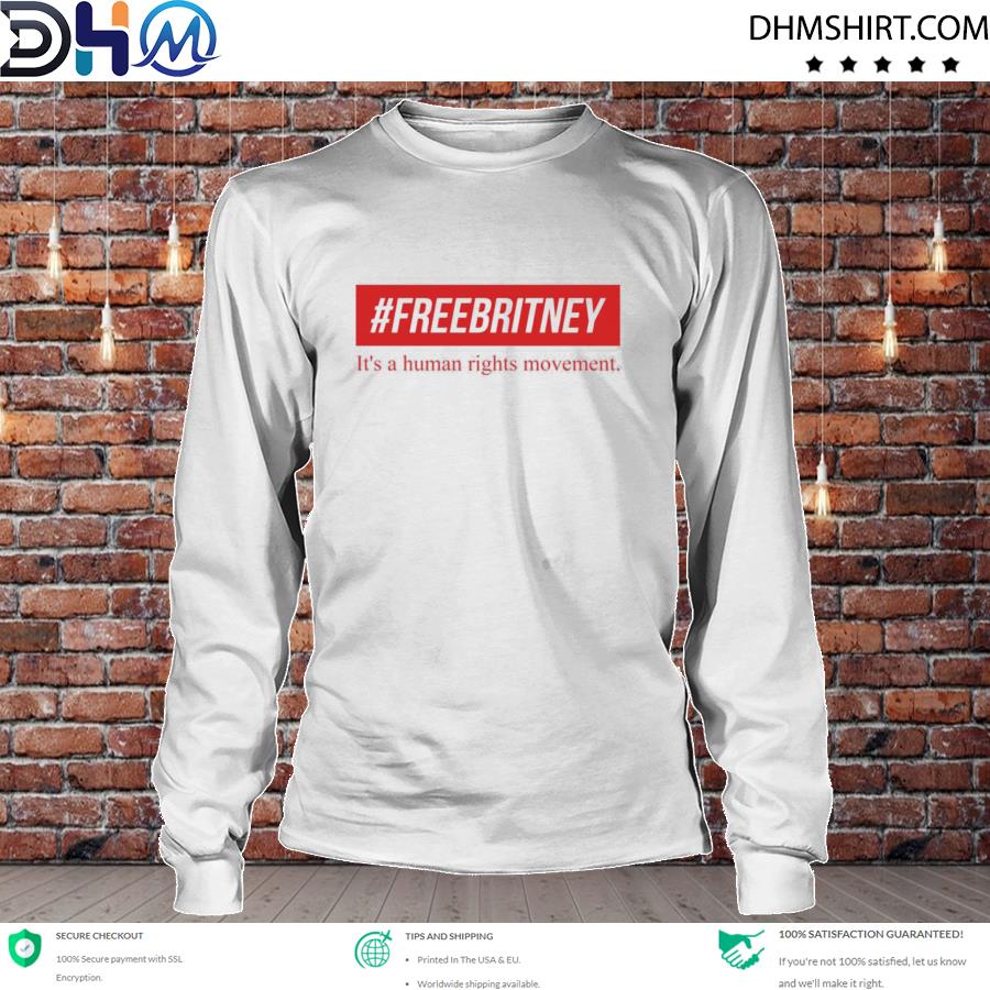 #FreeBritney it’s a human rights movement s longsleeve tee