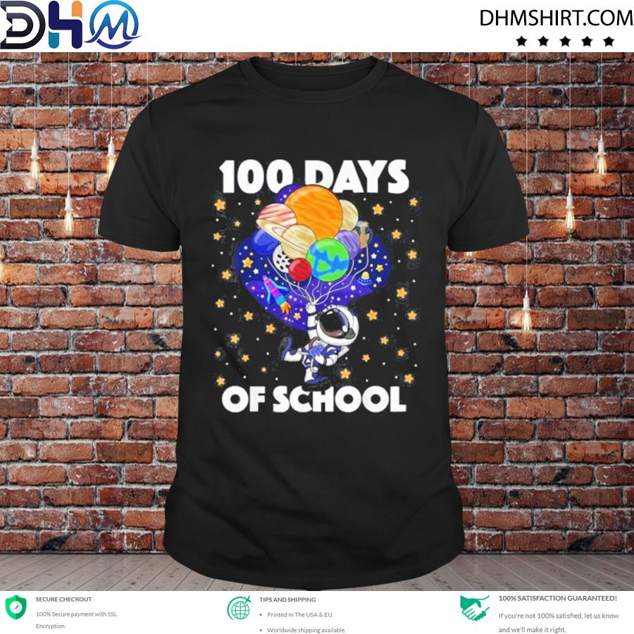 100 days of school astronaut outer space 100th day shirt