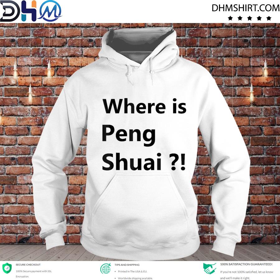 #WhereisPengShuai – Where is Peng Shuai Tee Shirt hoodie