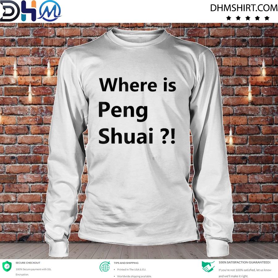 #WhereisPengShuai Where is Peng Shuai Tee Shirt longsleeve tee