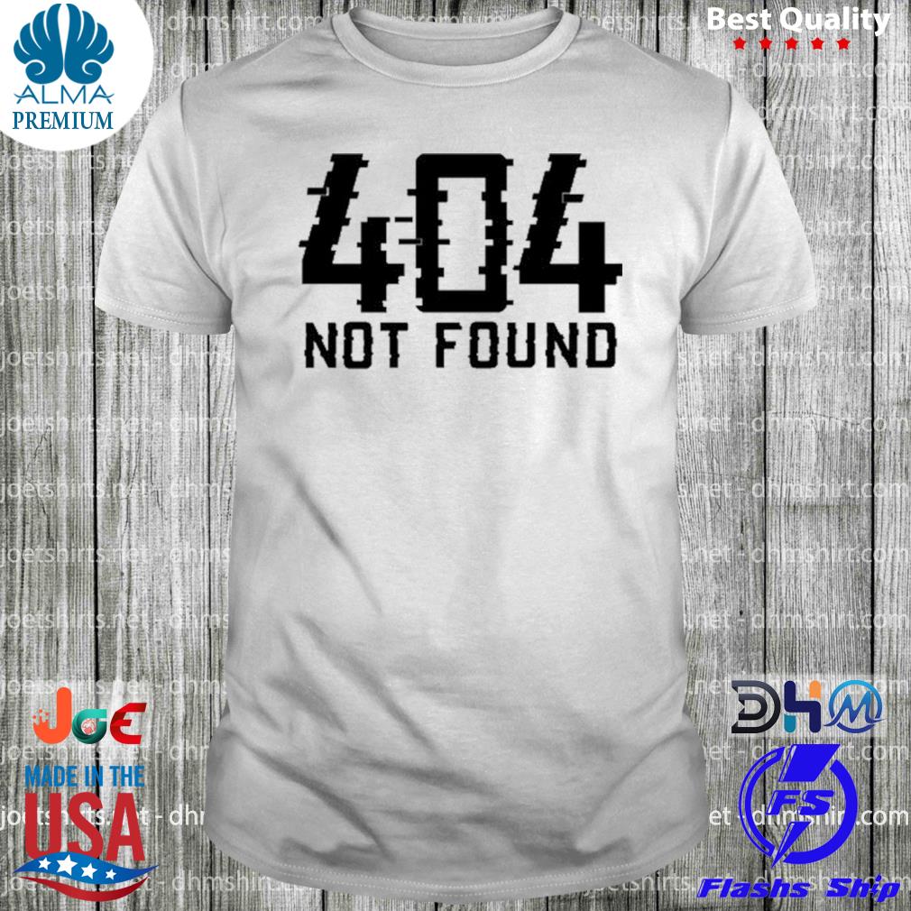404 not found shirt