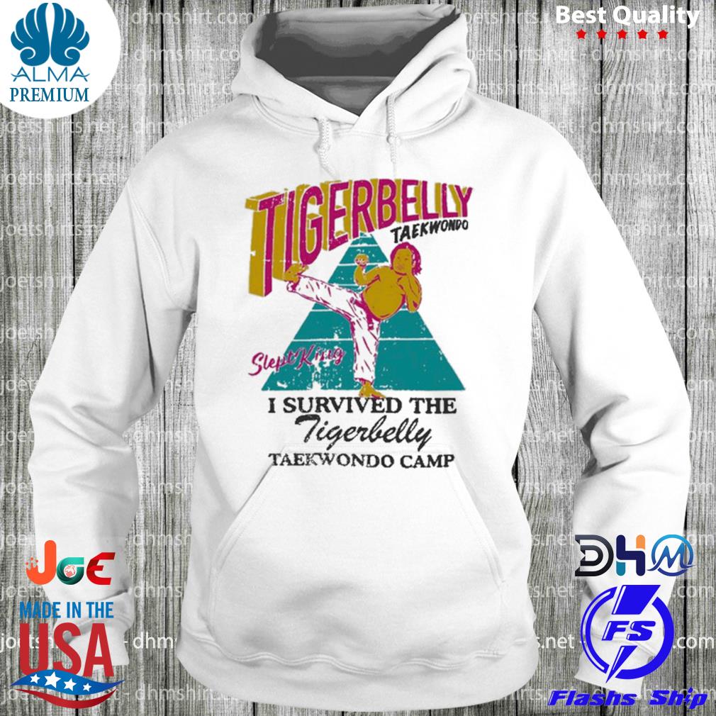 I survived the tigerbelly taekwondo camp s hoodie