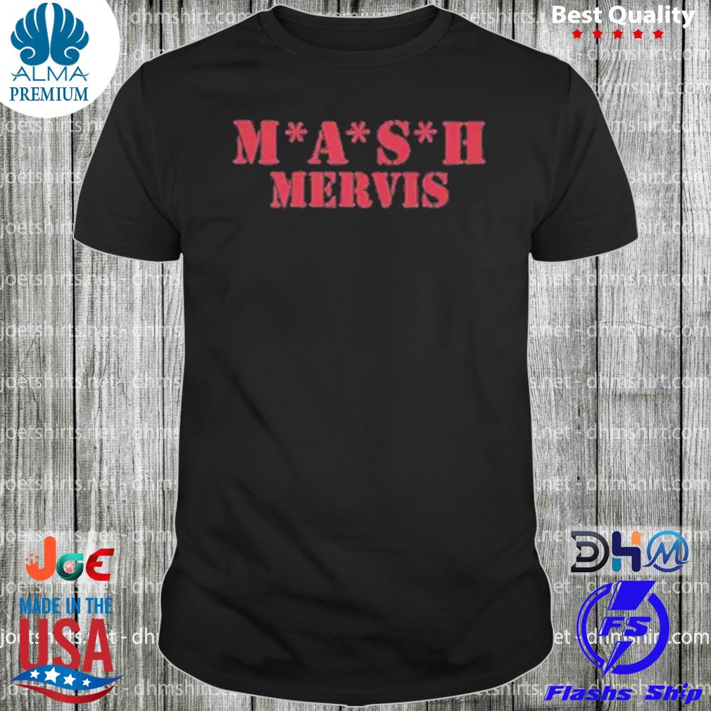 Mash Mervis Shirt