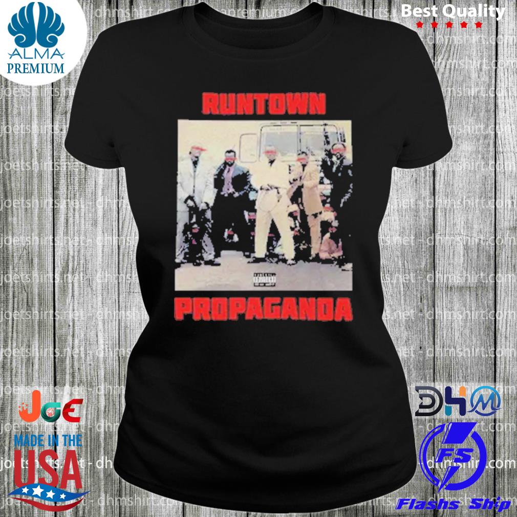 Runtown Runtown Propaganda Shirt woman
